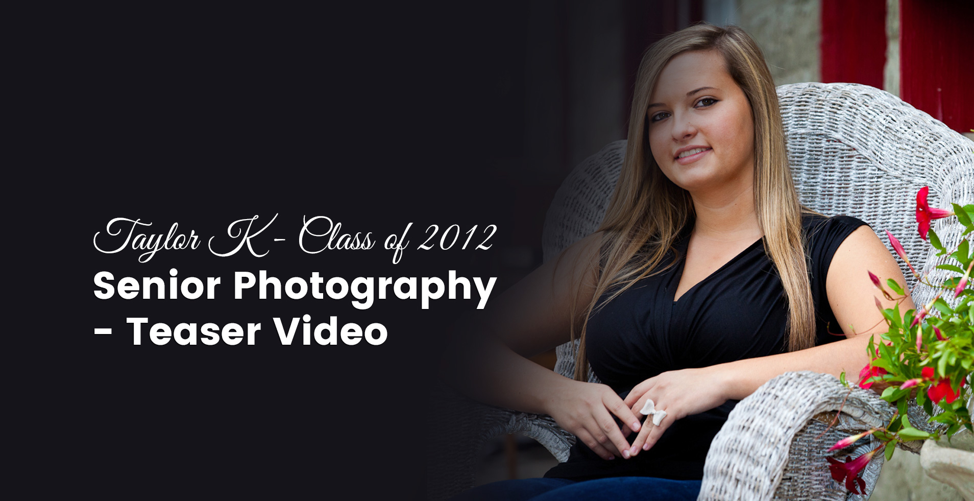 Taylor K - Class of 2012 - Senior Photography - Teaser Video