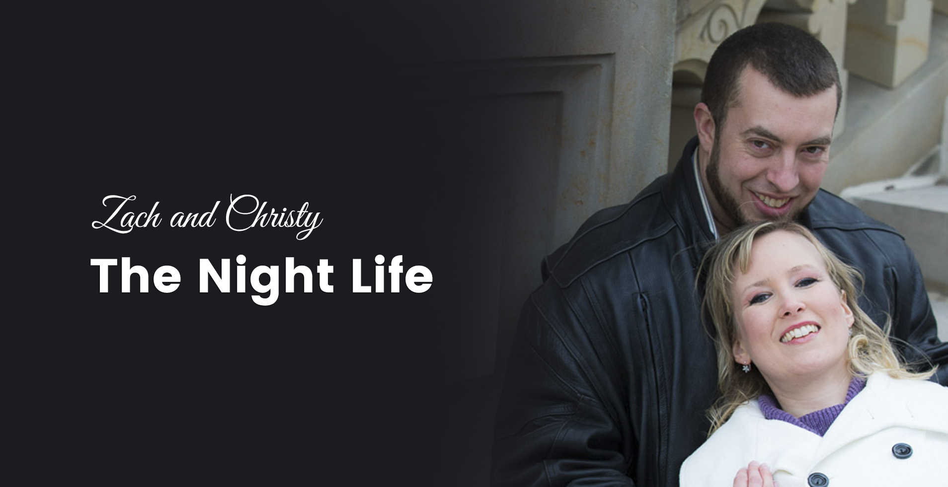 Zach & Christy - The Night Life