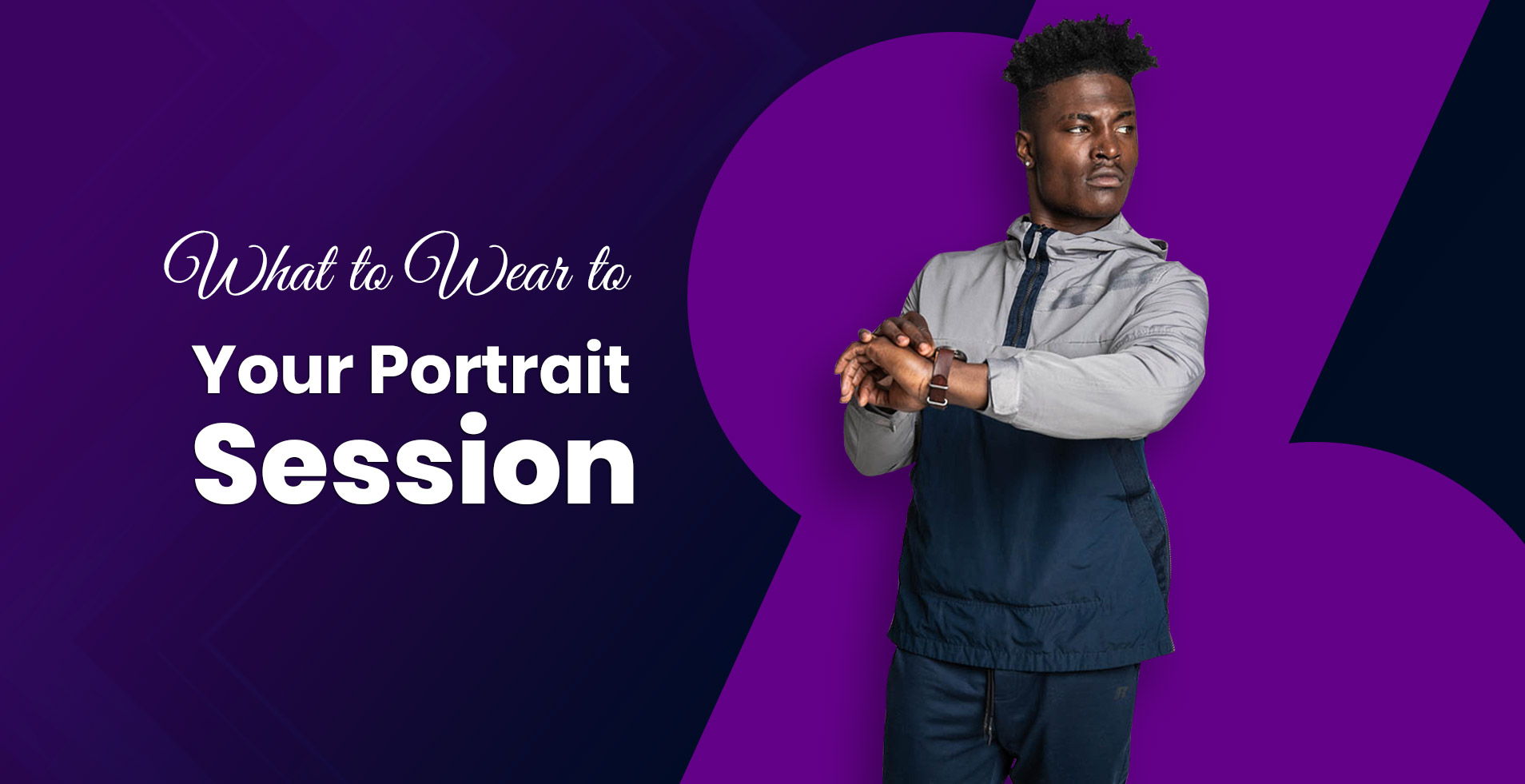 What to Wear to Your Portrait Session
